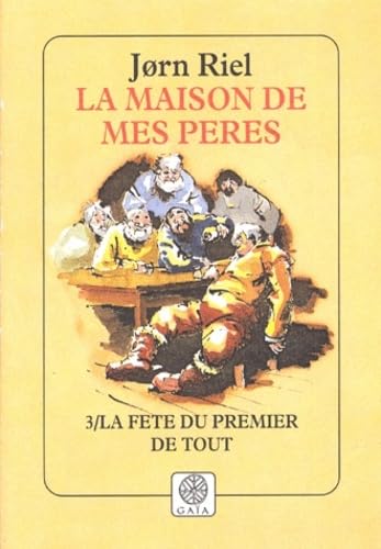 La fête du premier de tout (La maison de mes pères, tome 3) book