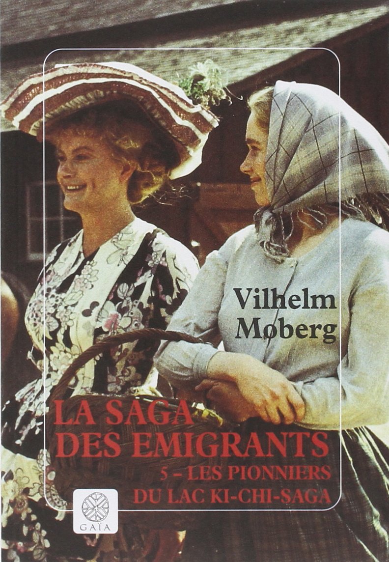 La saga des émigrants, tome 5 : Les pionniers du lac Ki-chi-saga book