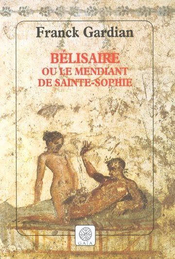 Bélisaire, ou le mendiant de Sainte-Sophie book