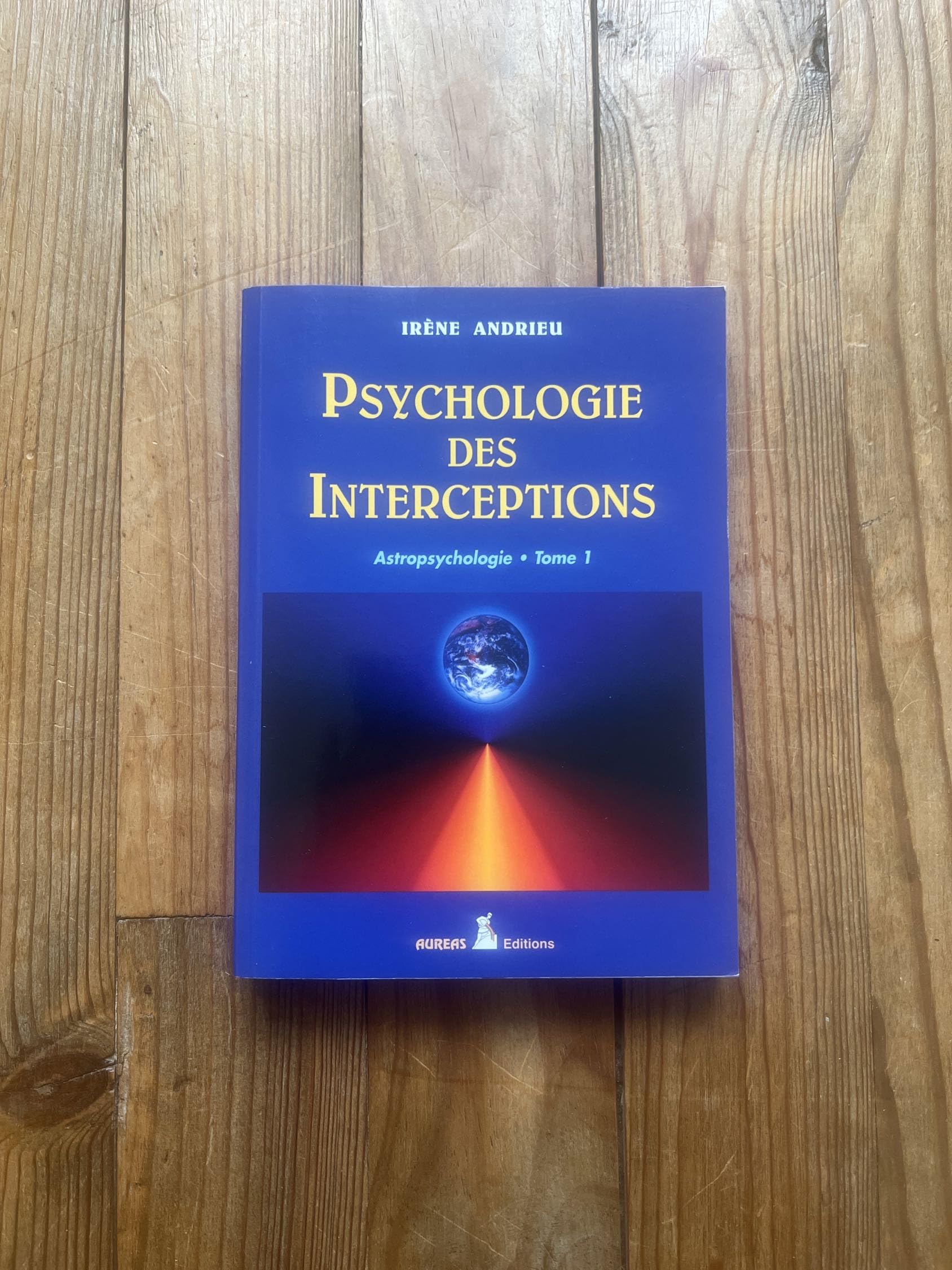 Psychologie des interceptions, tome 1 : Astropsychologie book