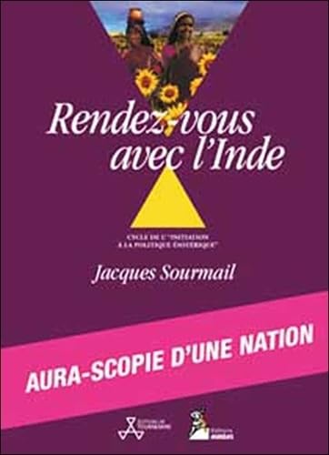 Rendez-vous avec l'Inde (Initiation à la Politique ésotérique, Tome 3) book