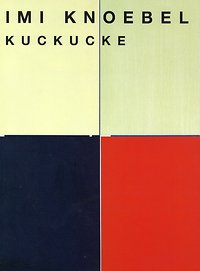 Imi Knoebel: Kuckucke (May 2001) French/German/English Books