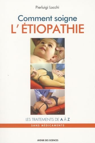 Comment soigne l'étiopathie: Les traitements de A à Z Books