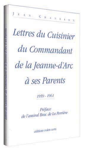 Lettres du cuisinier du commandant de la Jeanne-d'Arc à ses parents : 1959-1961 book