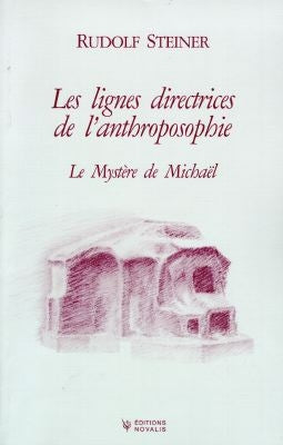 Les lignes directrices de l'anthroposophie : le mystère de Michaël Books
