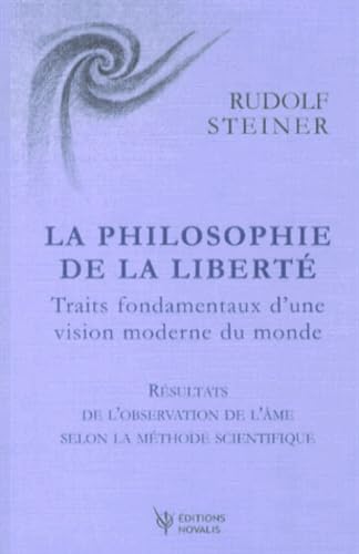 La philosophie de la liberté: Traits fondamentaux d'une vision moderne du monde Books
