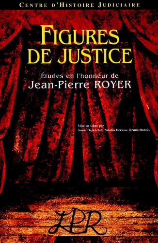 Figures de justice: Etudes en l'honneur de Jean-Pierre Royer book