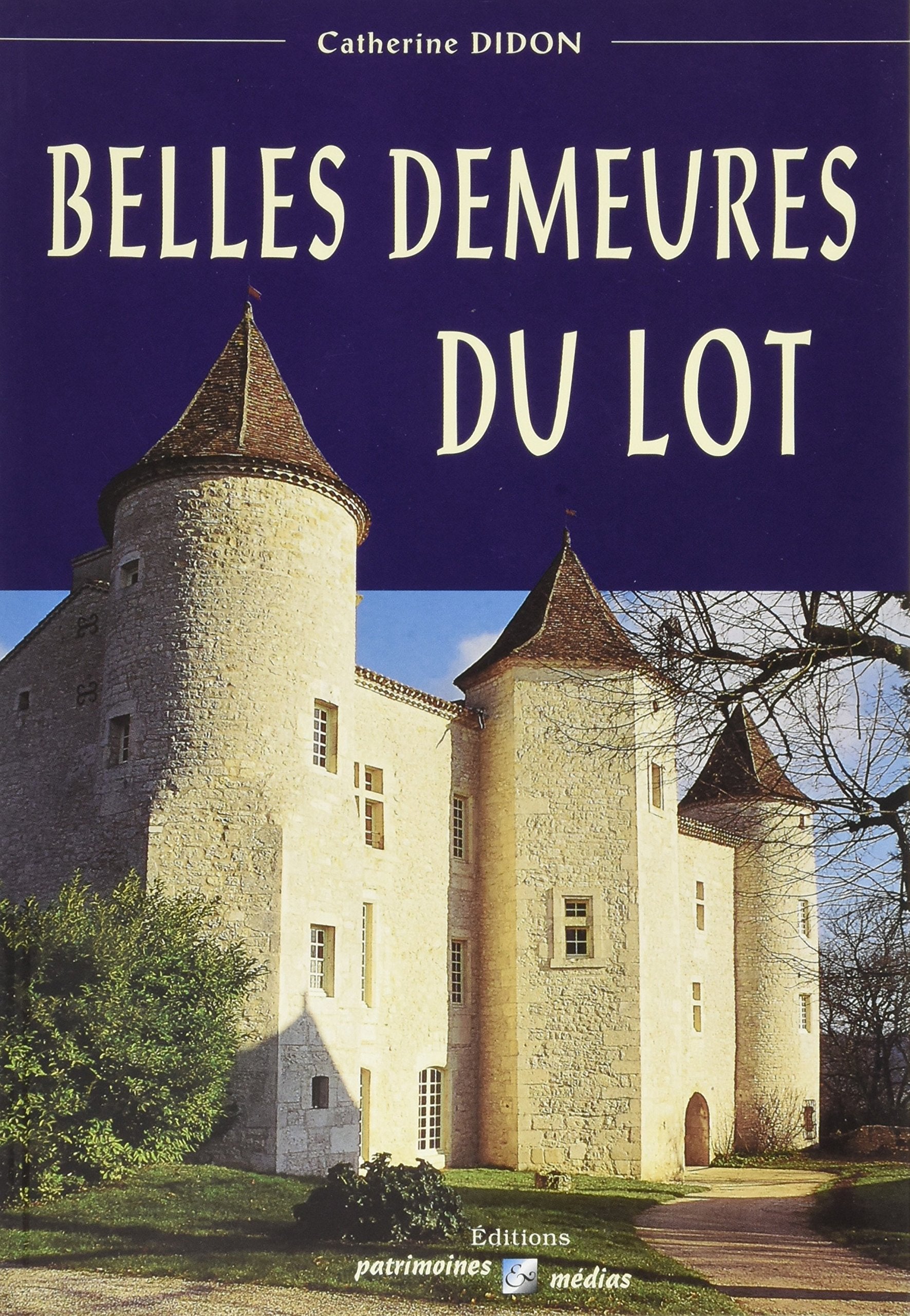 Belles demeures du Lot Architecture