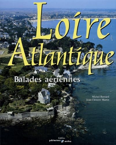 Loire-Atlantique: Balades aériennes book