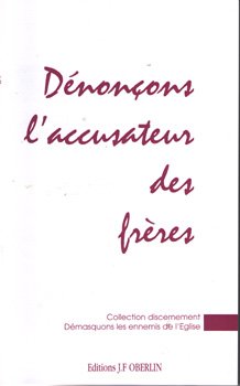 Dénonçons l'accusateur des frères (Collection Discernement) Books