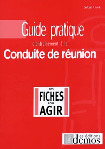 Guide pratique d'entraînement à la conduite de réunion book