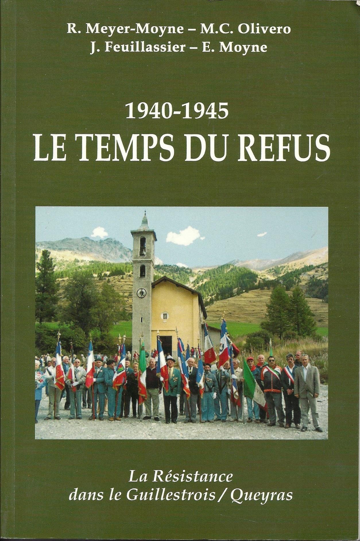 1940 - 1945 Le temps du refus. La Résistance dans le Guillestrois / Queyras. Books