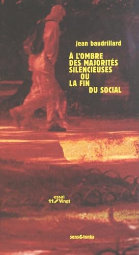 A l'ombres des majorités silencieuses;: Ou, La fin du social book