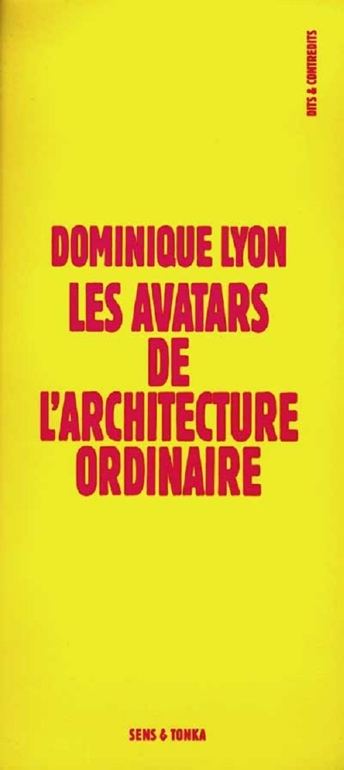 Les avatars de l'architecture ordinaire: Moi... j'ai dit bizarre? book