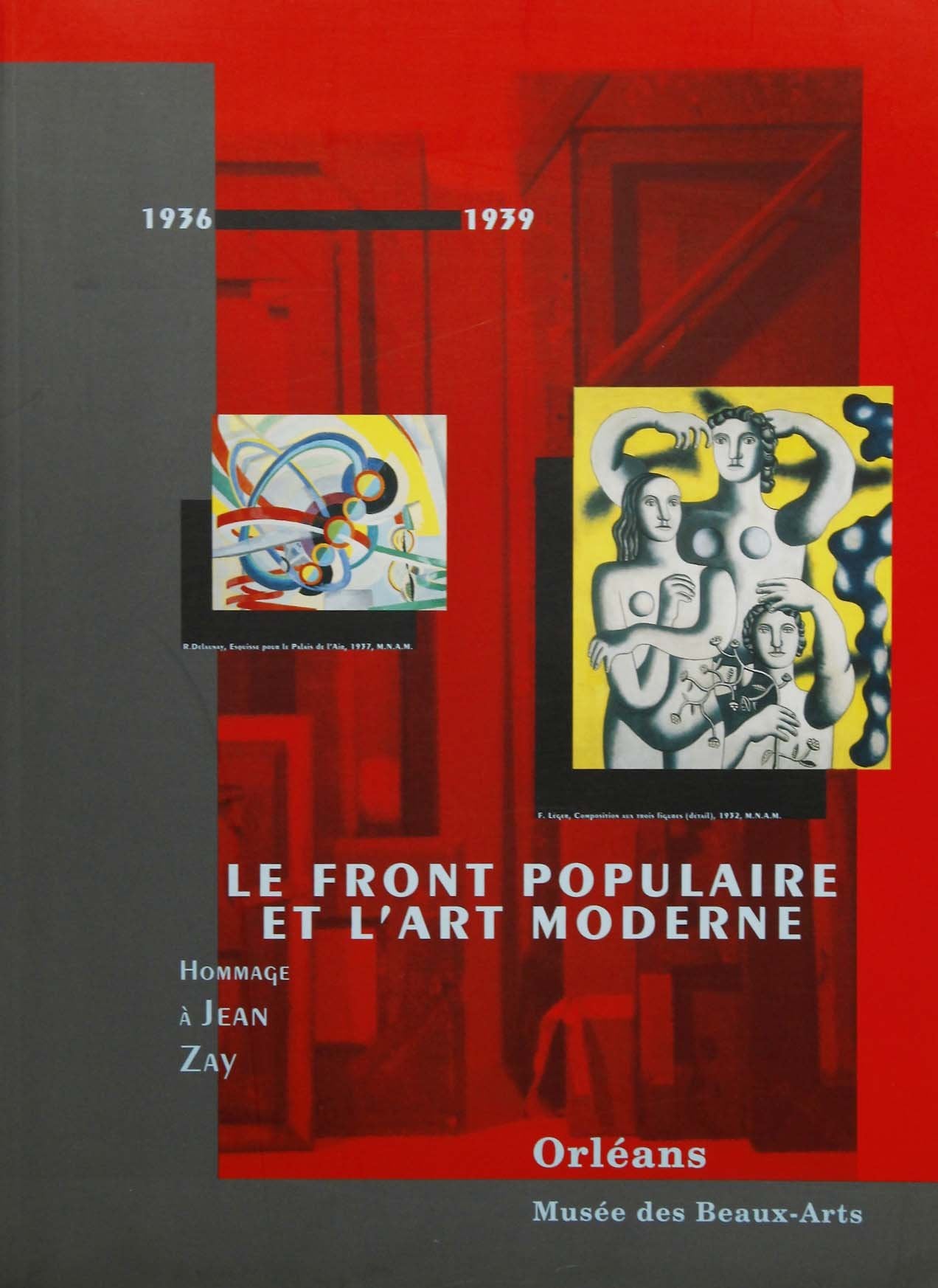 Le Front populaire et l'art moderne : Exposition, Orléans, Musée des beaux-arts, du 11 mars au 31 mai 1995. Books