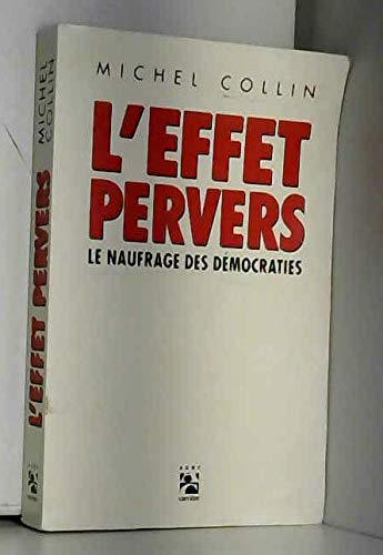 L'Effet pervers : le naufrage des démocraties book