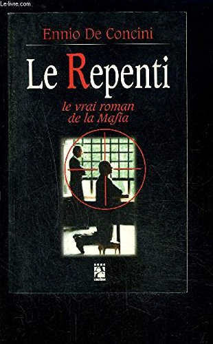 Le Repenti : le vrai roman de la mafia book