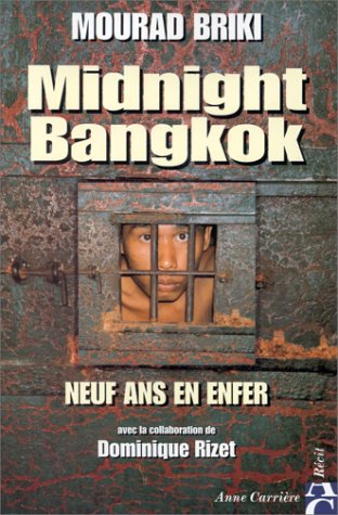 Midnight Bangkok : neuf ans en enfer Contemporary literature