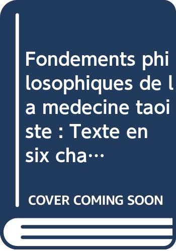 Fondements philosophiques de la médecine taoïste : Texte en six chapitres Books