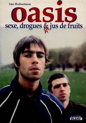 Oasis : Sexe, drogues & jus de fruits book