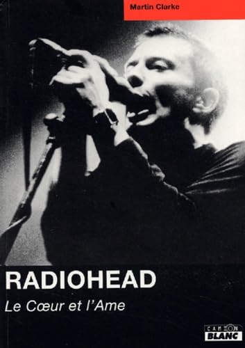 Radiohead : Le Coeur et l'Âme book