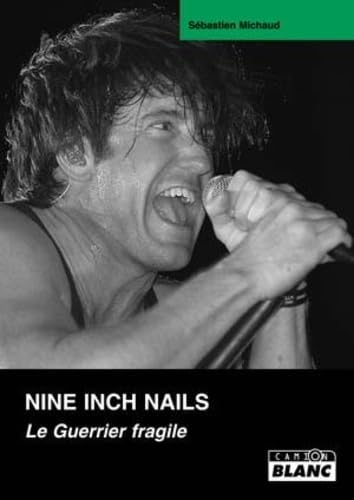 NINE INCH NAILS Le guerrier fragile book