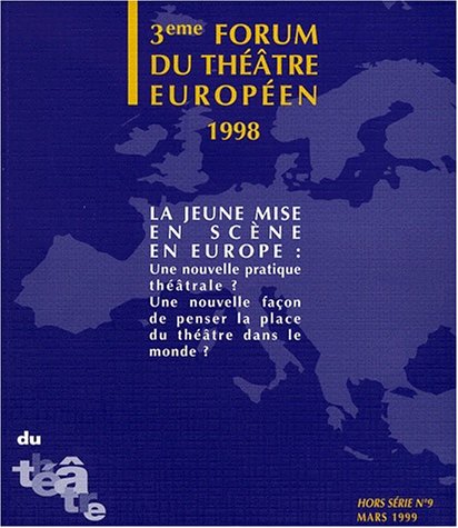 Revue du théâtre, hors série numéro 9 : troisième forum du théâtre européen book