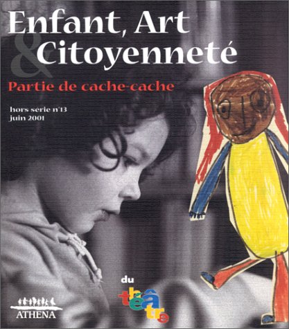 Du théâtre, hors série, n° 13. Art, petite enfance et citoyenneté : actes du colloque de la Bourboule book
