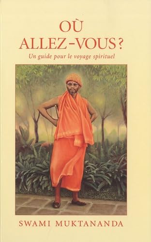 Où allez-vous ?: Un guide pour le voyage spirituel Books