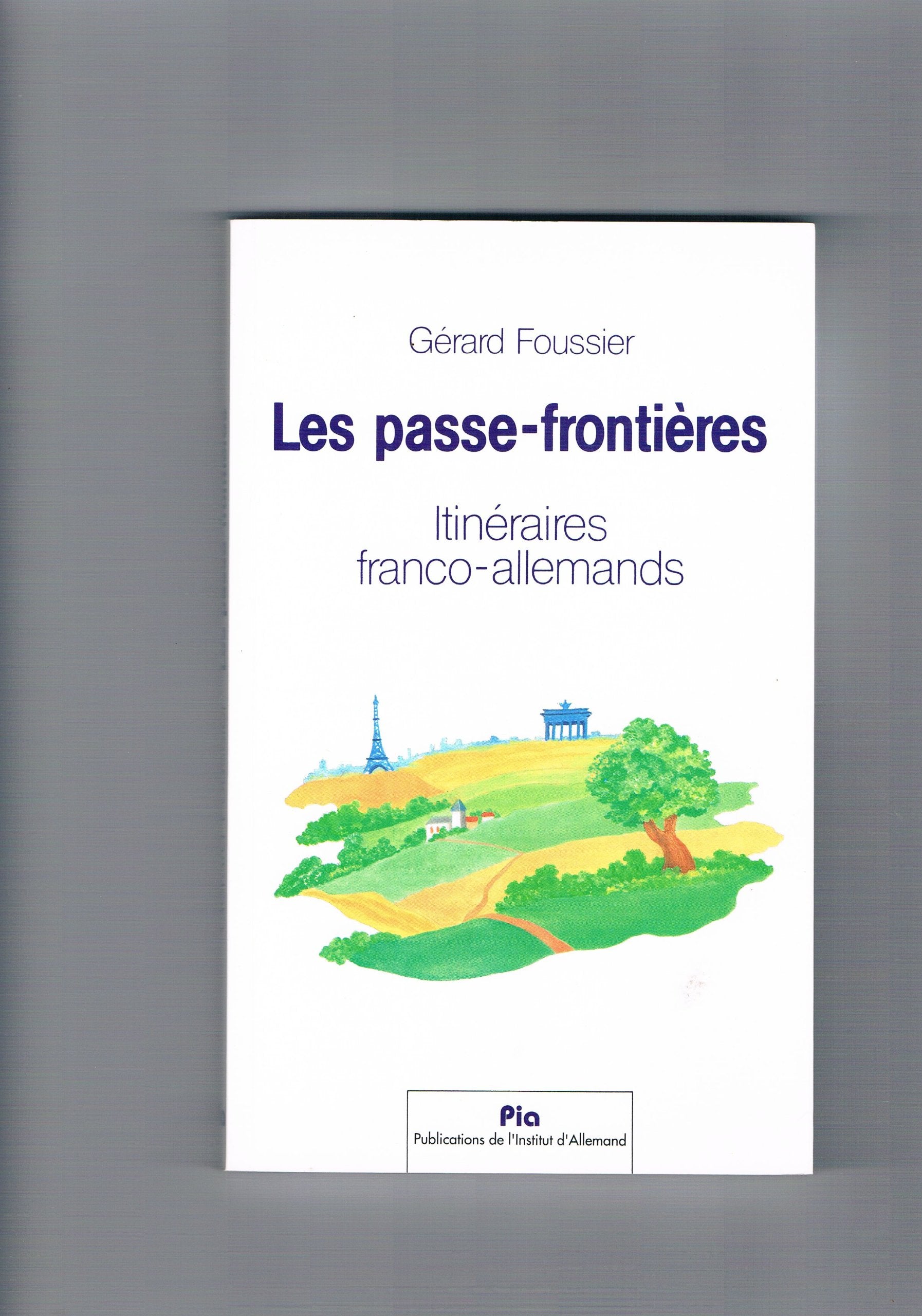 Les passe-frontières : Gérard Foussier Books