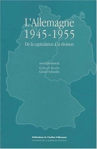 L'Allemagne 1945-1955. De la capitulation à la division Politics & History