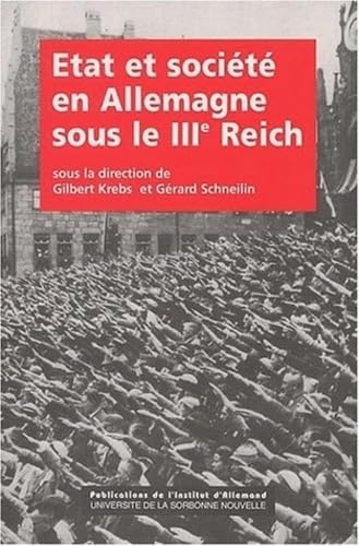 Etat et société en Allemagne, sous le IIIe Reich. Colloque de Paris, D Social Sciences