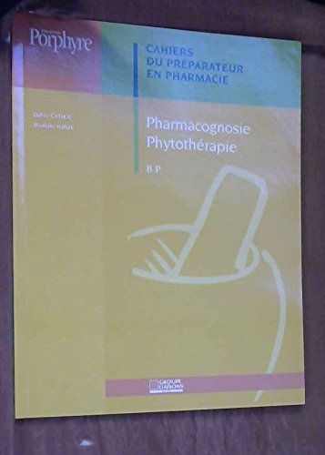 Pharmacognosie, phytothérapie, BP (Porphyre) Books