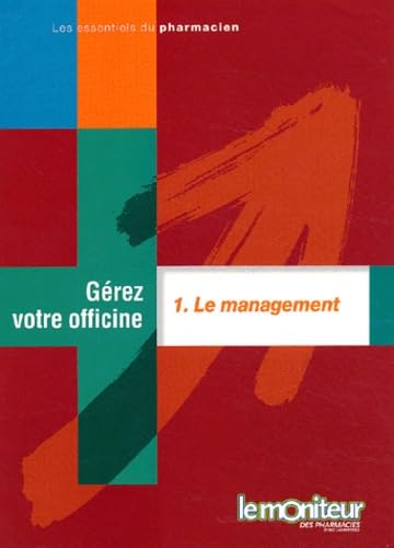 Gérez votre officine: Tome 1, Le management book