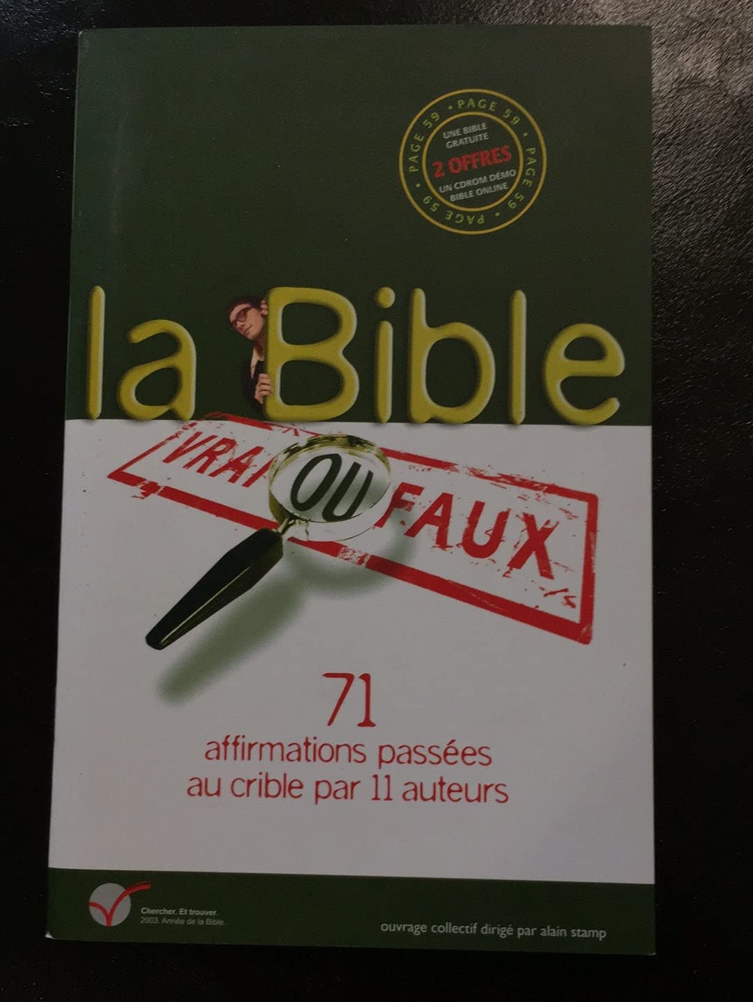 La Bible, vrai ou faux : 71 affirmations passées au crible par 11 auteurs Books