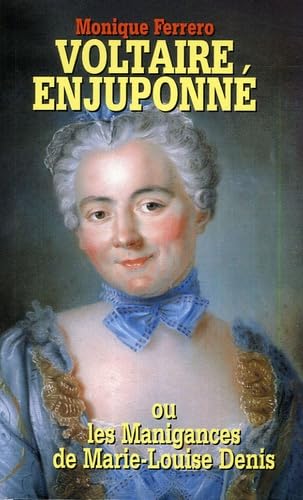 VOLTAIRE ENJUPONNÉ OU LES MANIGANCES DE MME DENIS Books