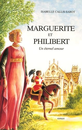 Marguerite et Philibert: Un éternel amour book