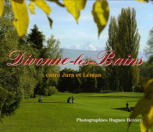 Divonne-les-Bains, entre Jura et Léman Books