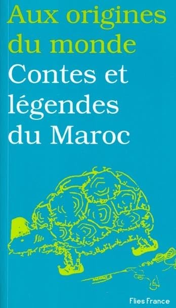 Contes et légendes du Maroc Fairy Tales & Legends