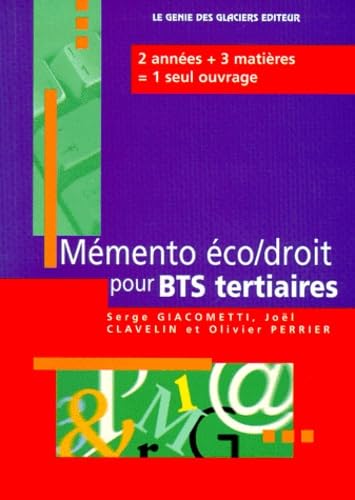 Memento Economie-Droit Pour Bts Tertiaires. Economie Generale, Economie Entreprise, Droit book