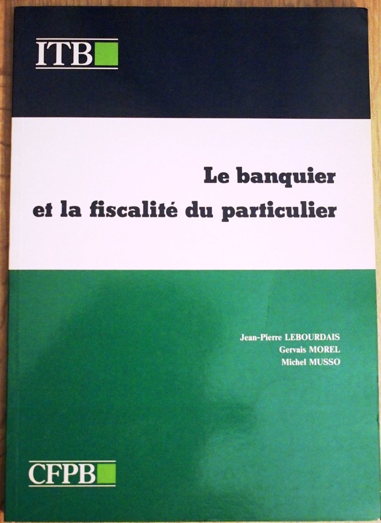 LE BANQUIER ET LA FISCALITE DU PARTICULIER Books