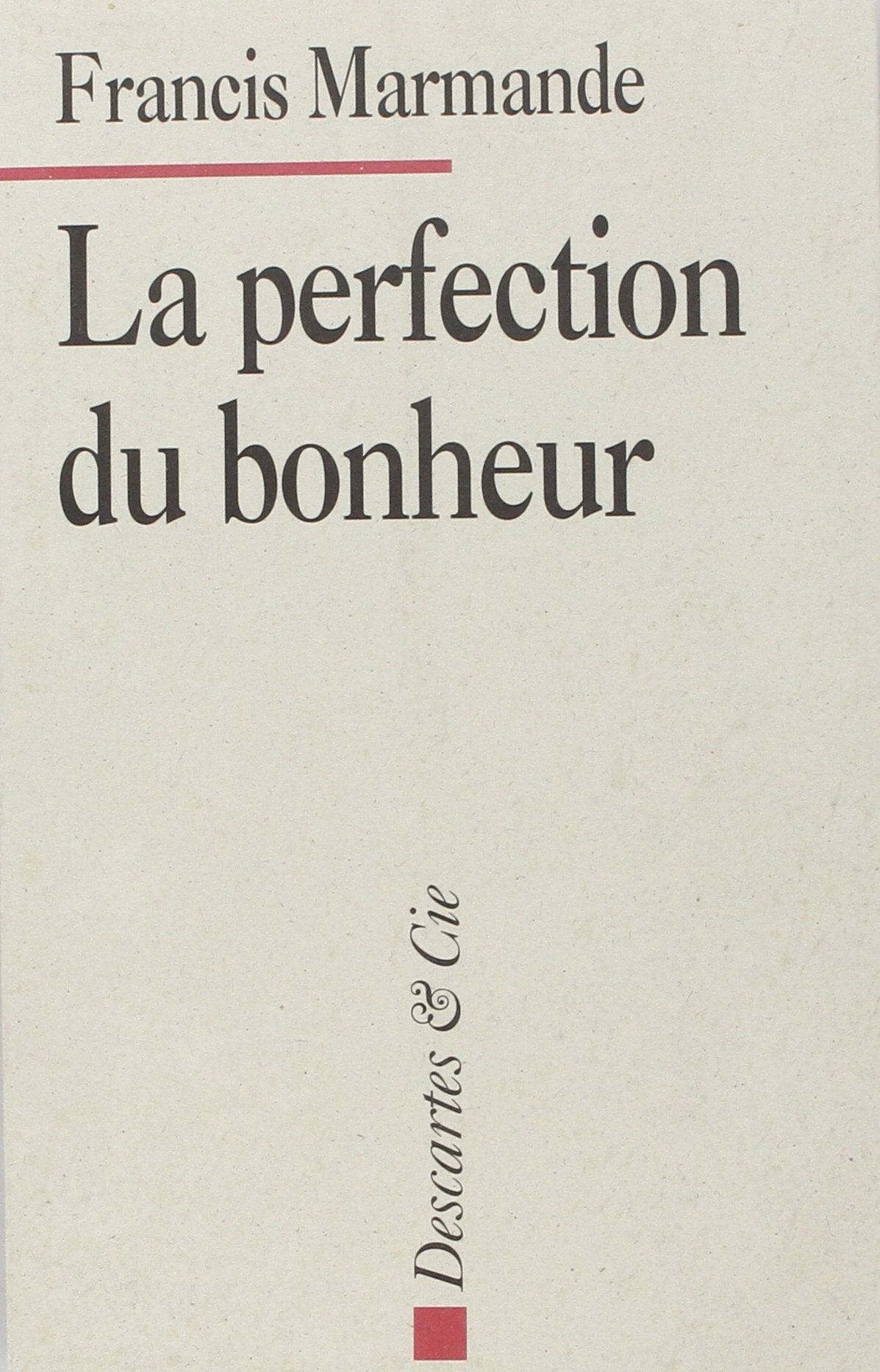 La Perfection du bonheur : chroniques book