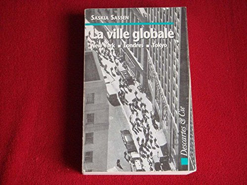 La ville globale : New York, Londres, Tokyo Film, Art & Culture