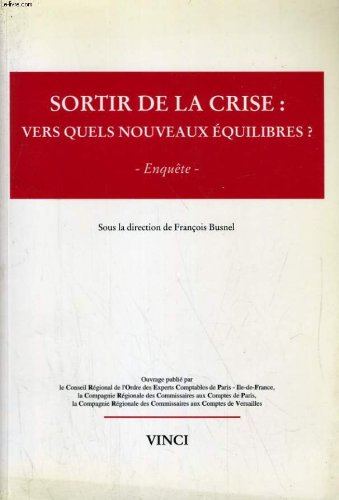 Sortir de la crise: vers quels nouveaux equilibres? enquete book