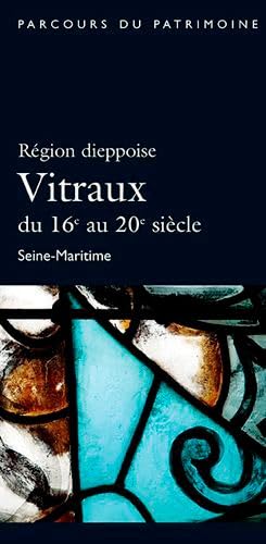 Region Dieppoise - Vitraux Du 16E Au 20E Siecle book