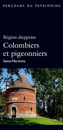 Région dieppoise : colombiers et pigeonniers : Seine-Maritime book