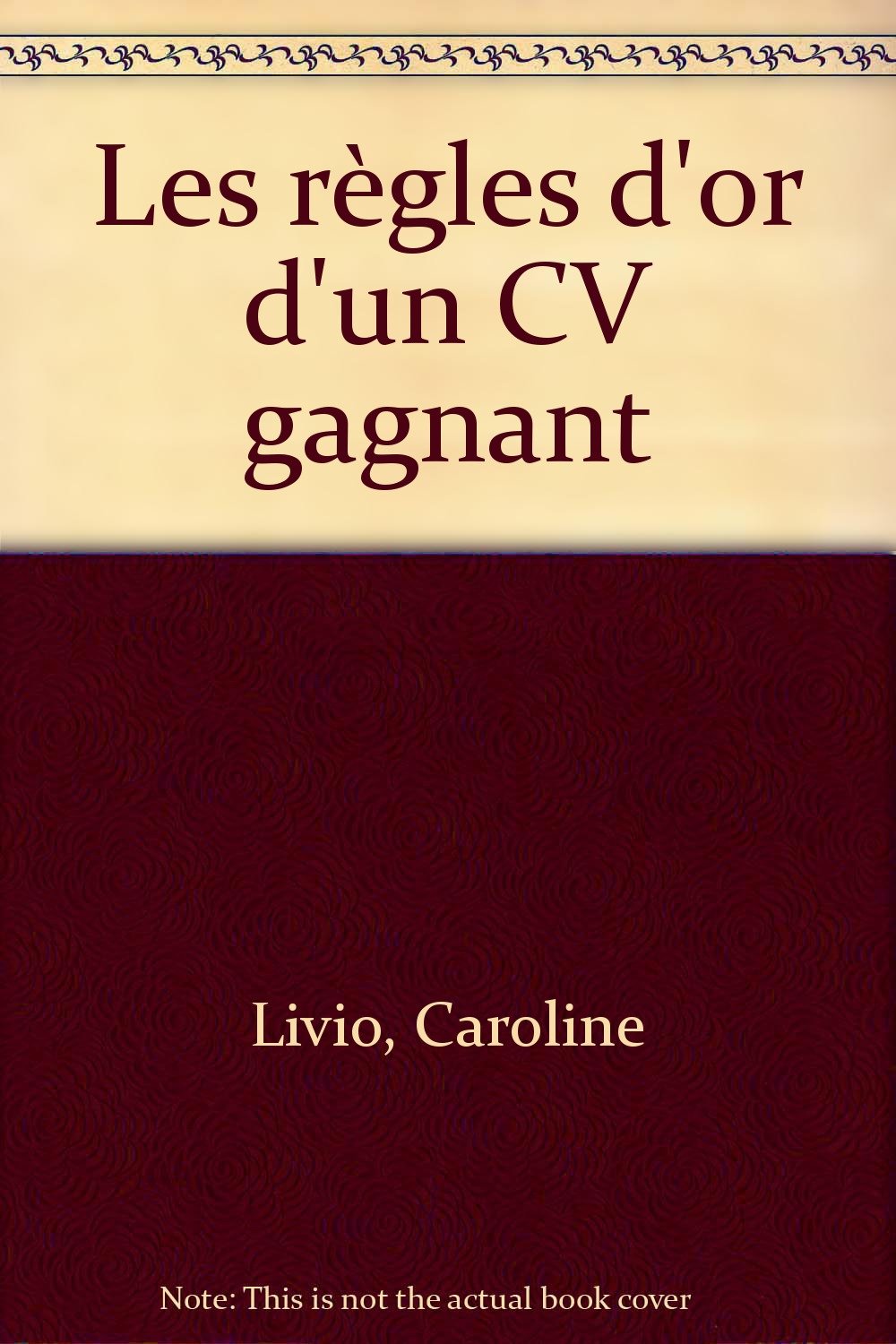 Les Règles d'or d'un CV gagnant Books