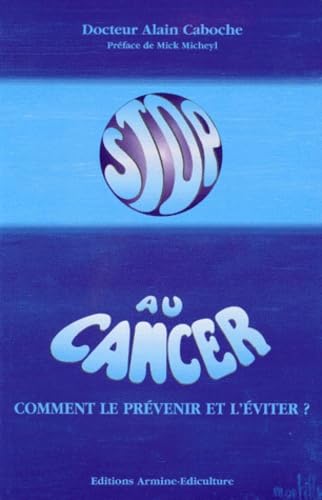 Stop au cancer : comment le prévenir et l'éviter ? Books