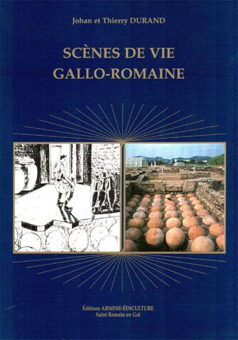Scenes De La Vie Gallo Romaine book