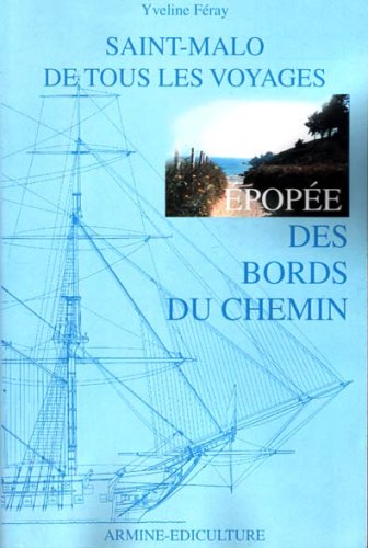 Epopée des bords du chemin : Saint-Malo de tous les voyages Books